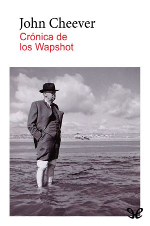 [Los Wapshot 01] • Crónica De Los Wapshot